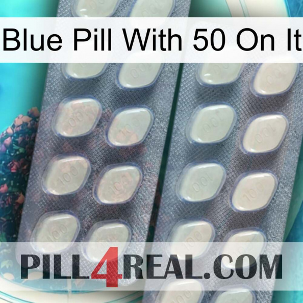 Blue Pill With 50 On It 07.jpg